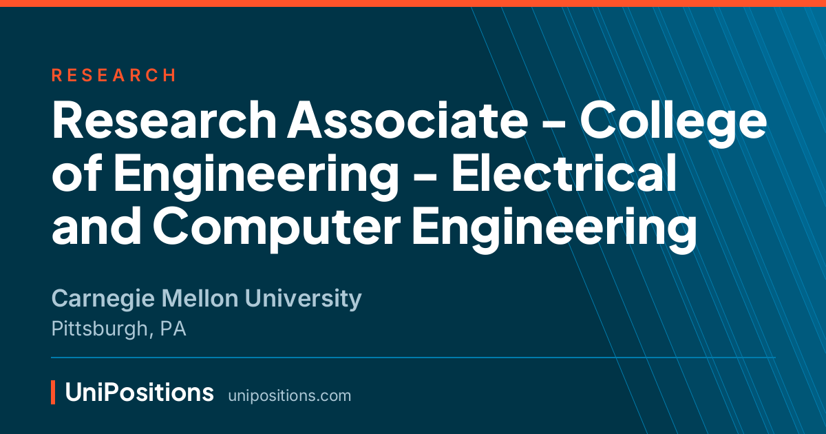 Research Associate - College of Engineering - Electrical and Computer Engineering at Carnegie Mellon University, Pittsburgh, PA