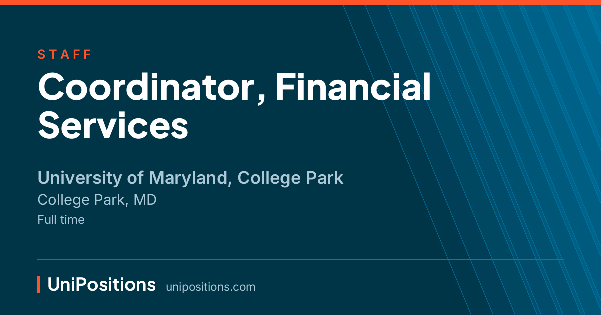Coordinator, Financial Services at University of Maryland, College Park, College Park, MD