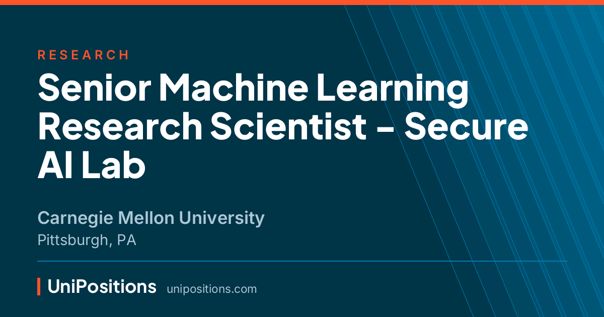 Senior Machine Learning Research Scientist - Secure AI Lab at Carnegie Mellon University, Pittsburgh, PA