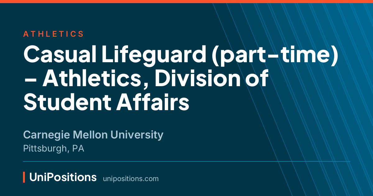 Casual Lifeguard (part-time) – Athletics, Division of Student Affairs at Carnegie Mellon University, Pittsburgh, PA