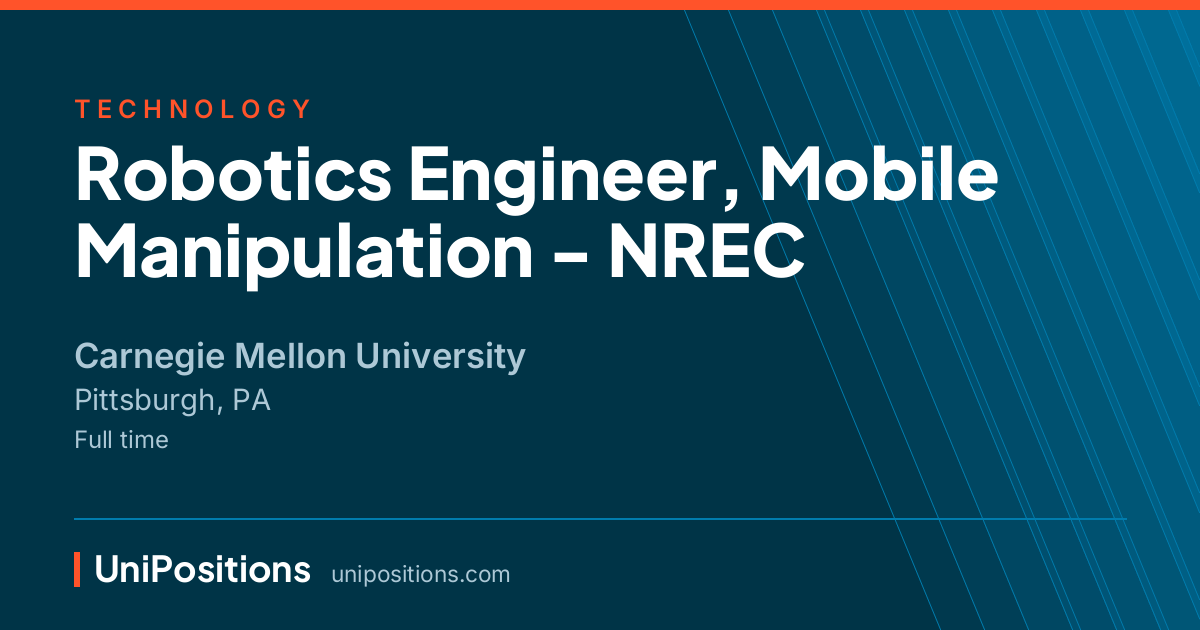 Robotics Engineer, Mobile Manipulation - NREC at Carnegie Mellon University, Pittsburgh, PA