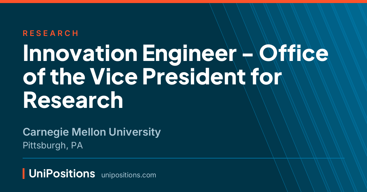 Innovation Engineer - Office of the Vice President for Research at Carnegie Mellon University, Pittsburgh, PA