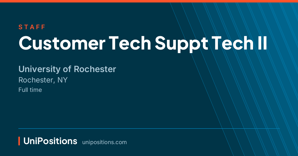Customer Tech Suppt Tech II at University of Rochester, Rochester, NY