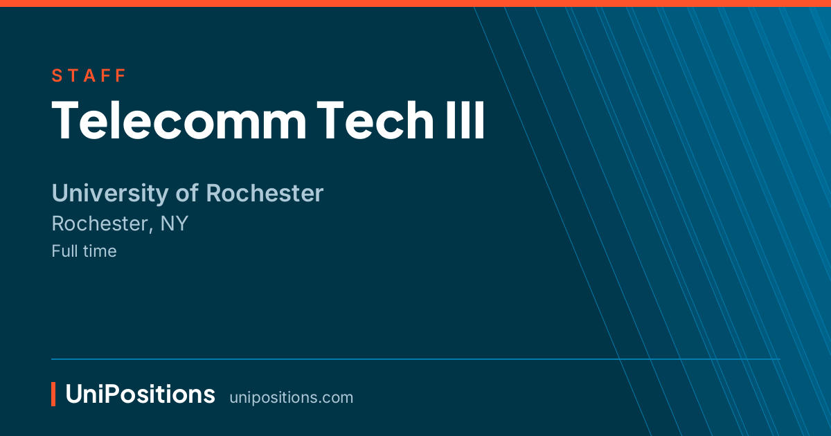 Telecomm Tech III at University of Rochester, Rochester, NY