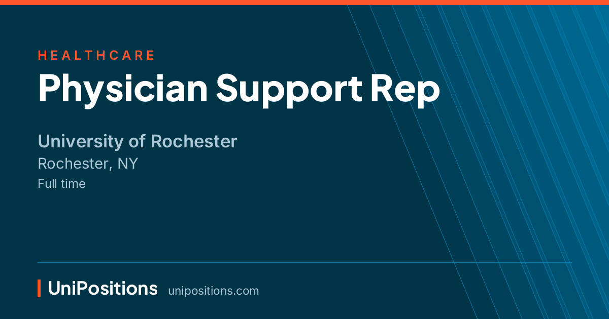 Physician Support Rep at University of Rochester, Rochester, NY