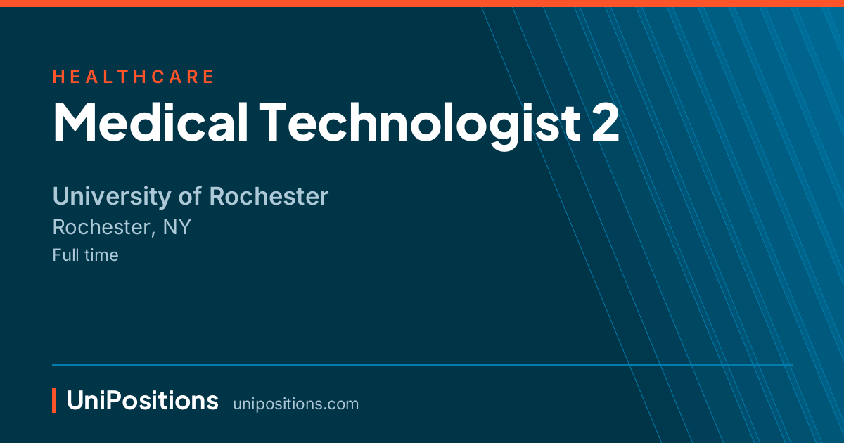 Medical Technologist 2 at University of Rochester, Rochester, NY