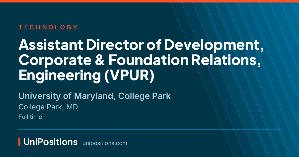 Assistant Director of Development, Corporate & Foundation Relations, Engineering (VPUR) at University of Maryland, College Park, College Park, MD