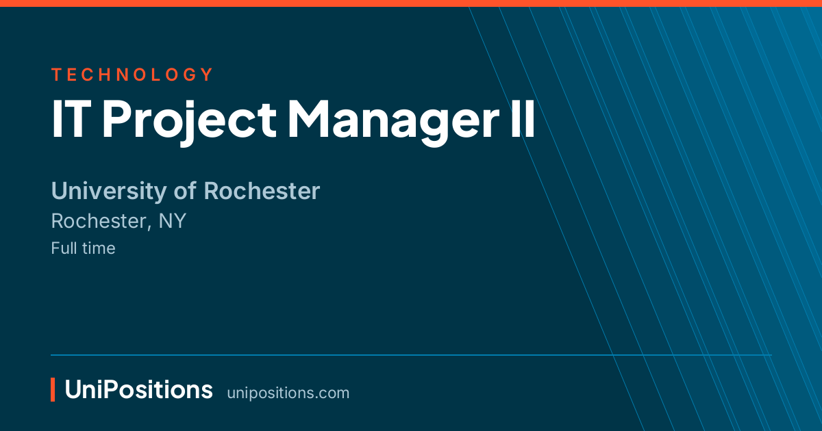 IT Project Manager II at University of Rochester, Rochester, NY
