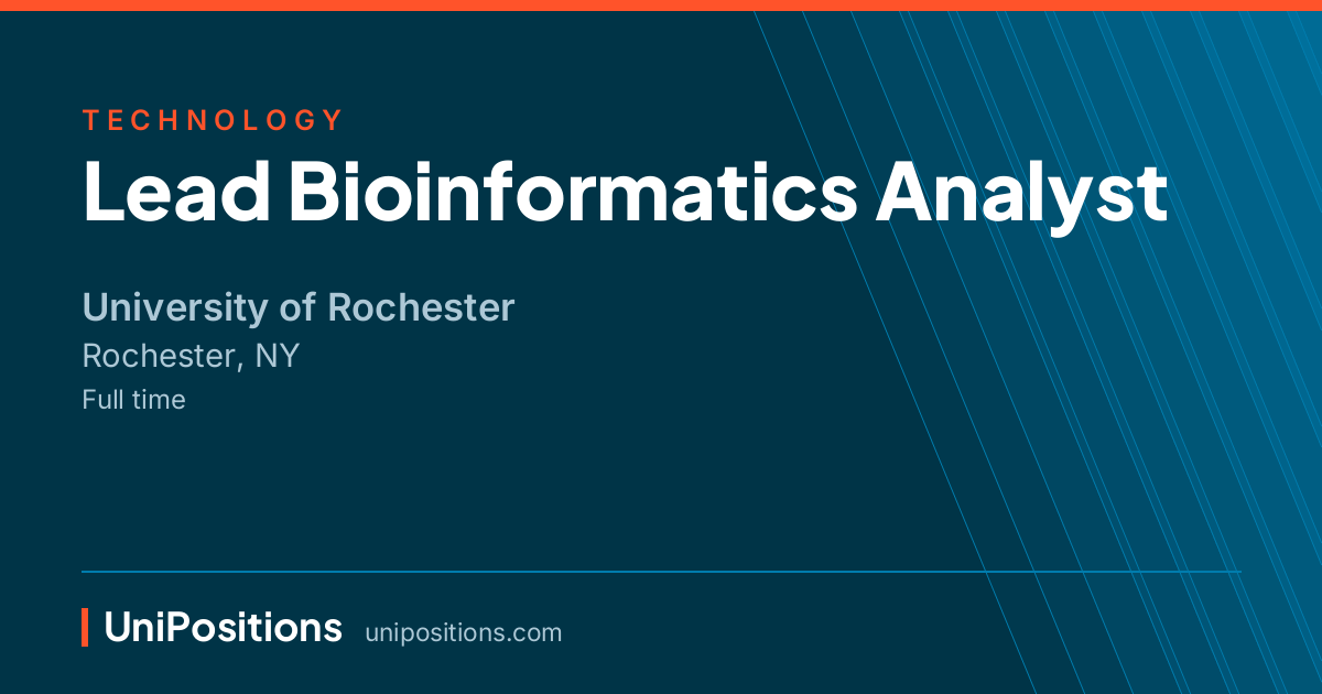 Lead Bioinformatics Analyst at University of Rochester, Rochester, NY
