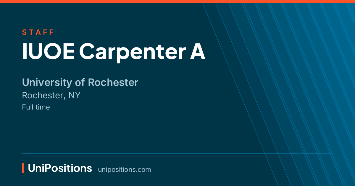 IUOE Carpenter A at University of Rochester, Rochester, NY