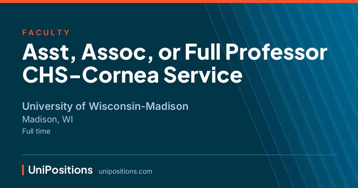 Asst, Assoc, or Full Professor CHS-Cornea Service at University of Wisconsin-Madison, Madison, WI
