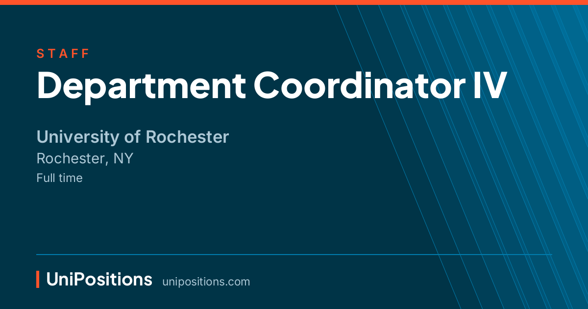 Department Coordinator IV at University of Rochester, Rochester, NY