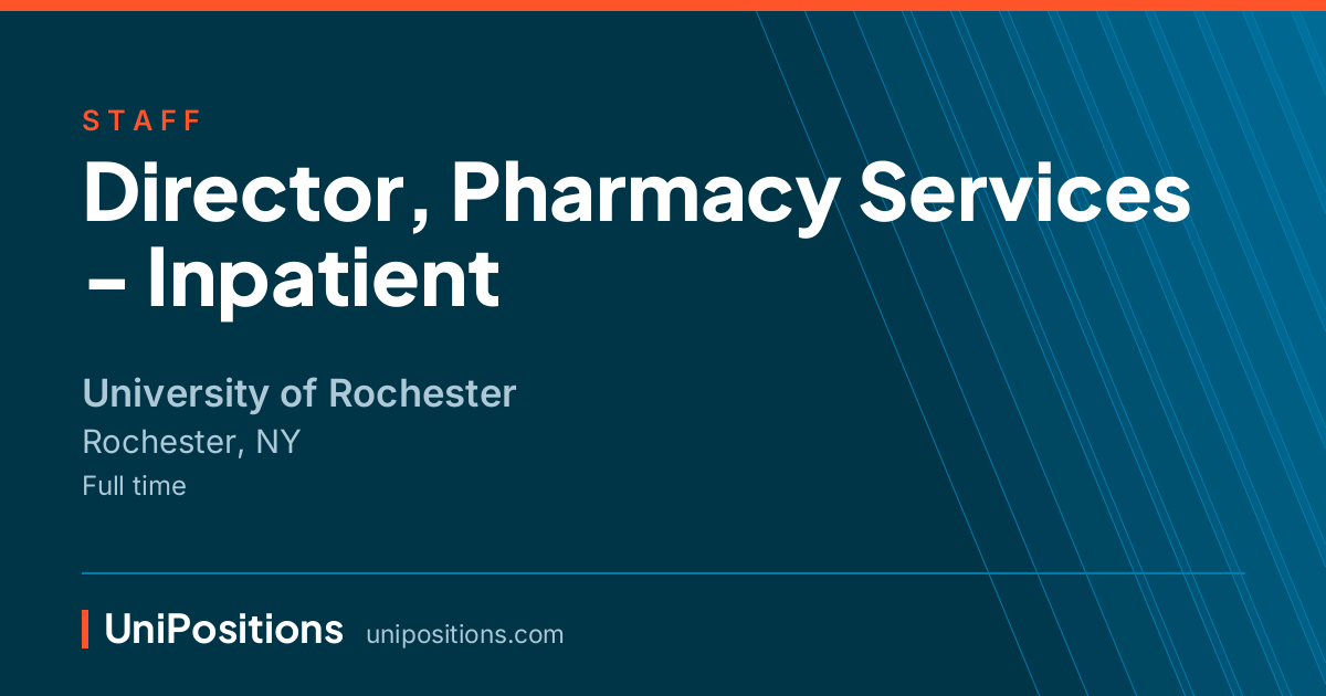 Director, Pharmacy Services - Inpatient at University of Rochester, Rochester, NY