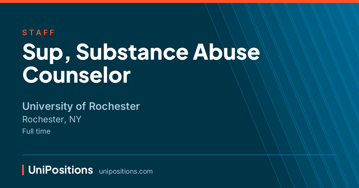 Sup, Substance Abuse Counselor at University of Rochester, Rochester, NY