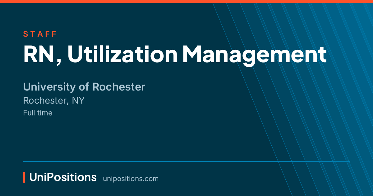 RN, Utilization Management at University of Rochester, Rochester, NY