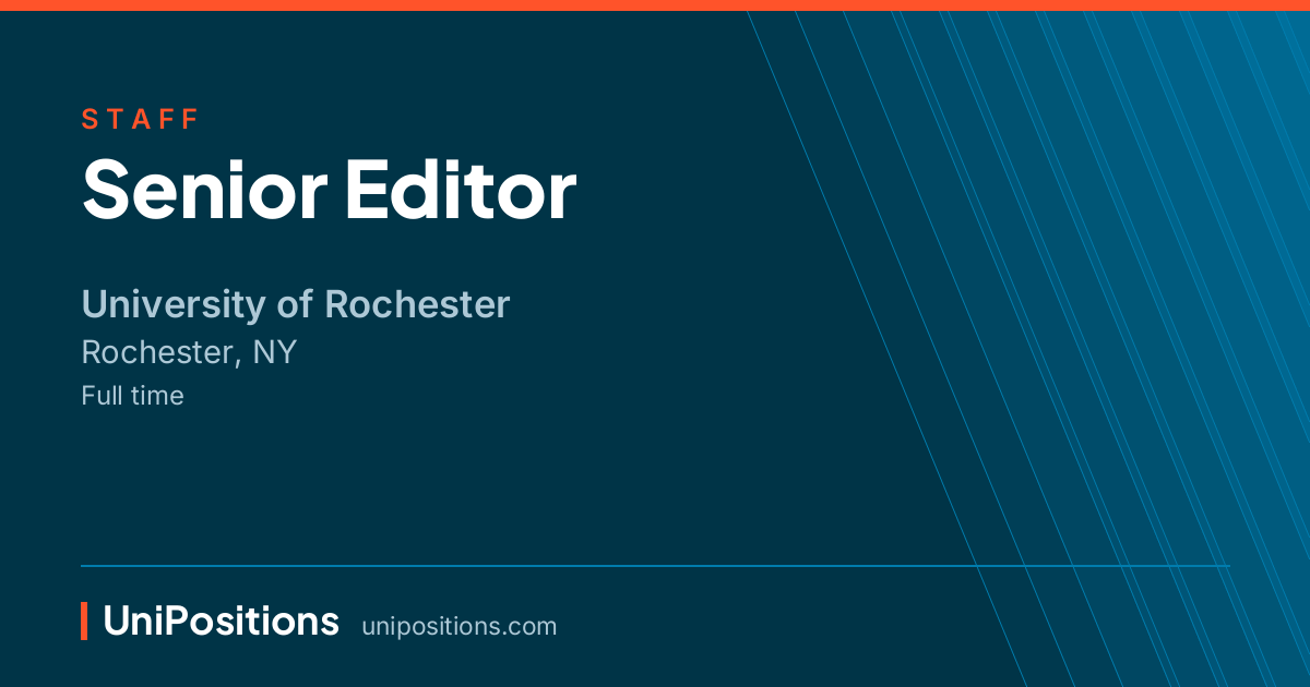 Senior Editor at University of Rochester, Rochester, NY
