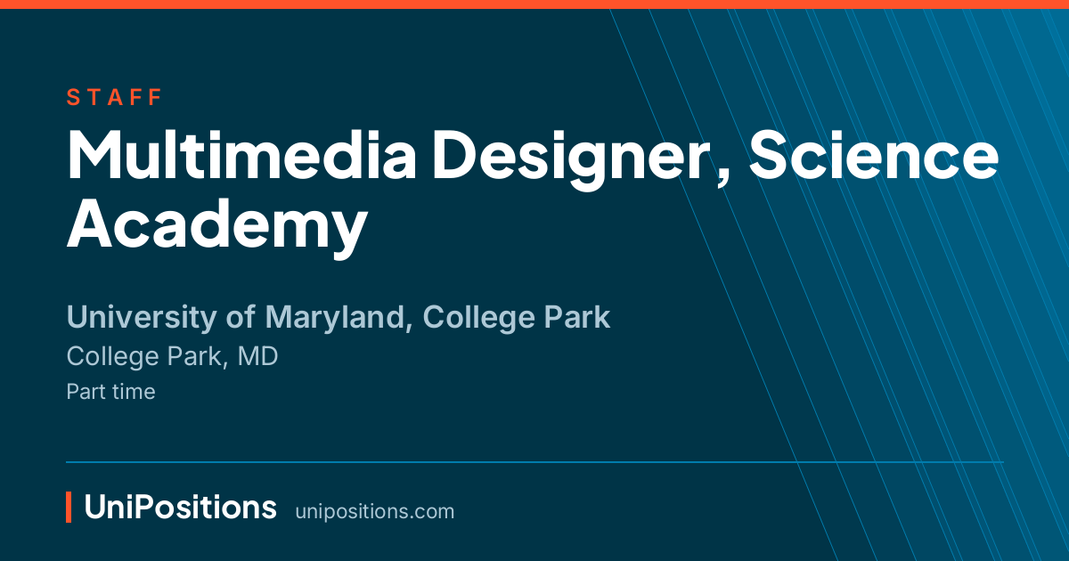 Multimedia Designer, Science Academy at University of Maryland, College Park, College Park, MD