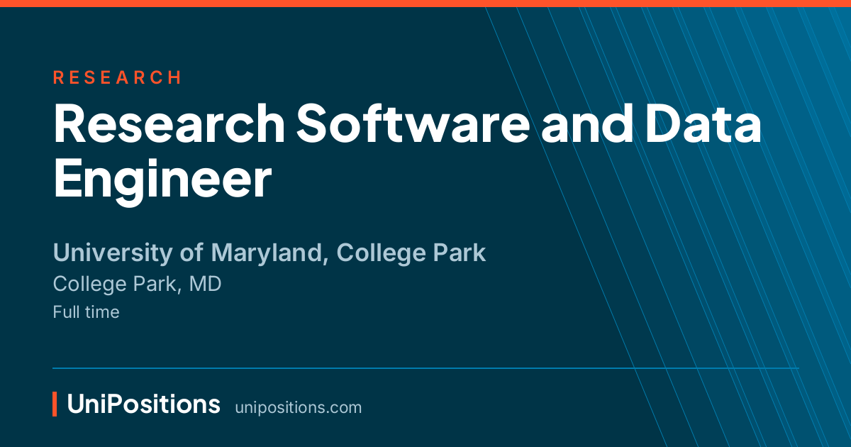 Research Software and Data Engineer at University of Maryland, College Park, College Park, MD