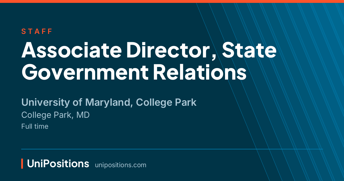 Associate Director, State Government Relations at University of Maryland, College Park, College Park, MD