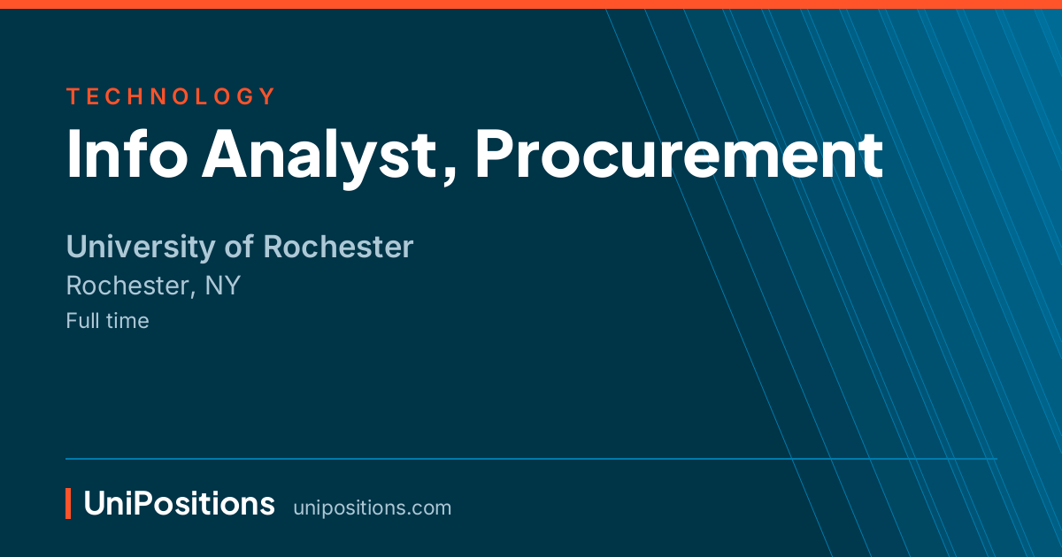 Info Analyst, Procurement at University of Rochester, Rochester, NY