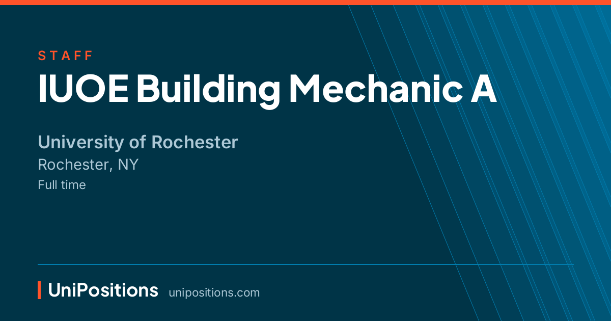 IUOE Building Mechanic A at University of Rochester, Rochester, NY