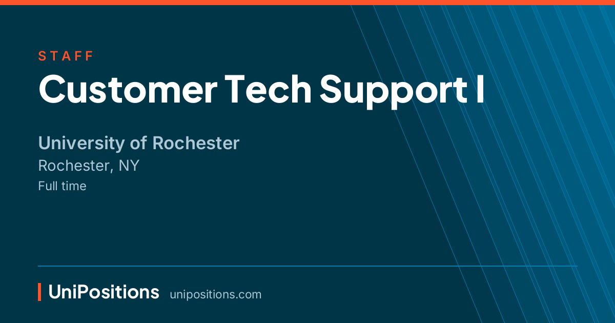 Customer Tech Support I at University of Rochester, Rochester, NY