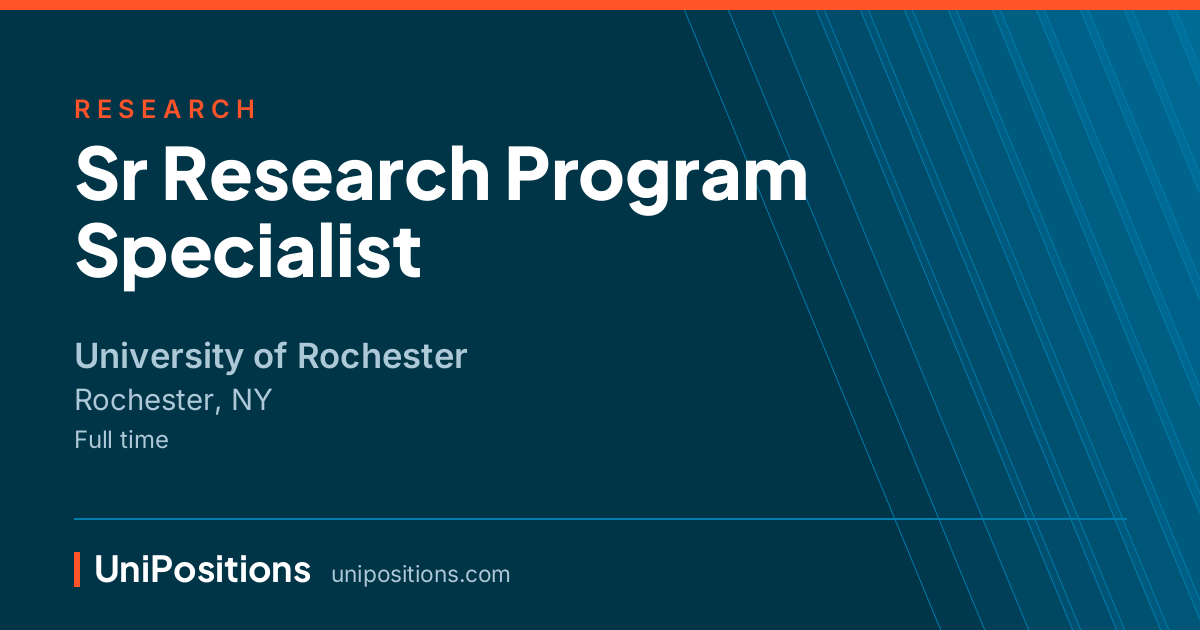 Sr Research Program Specialist at University of Rochester, Rochester, NY