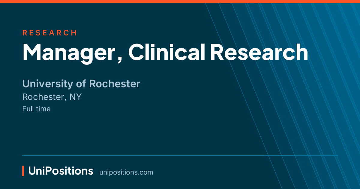 Manager, Clinical Research at University of Rochester, Rochester, NY