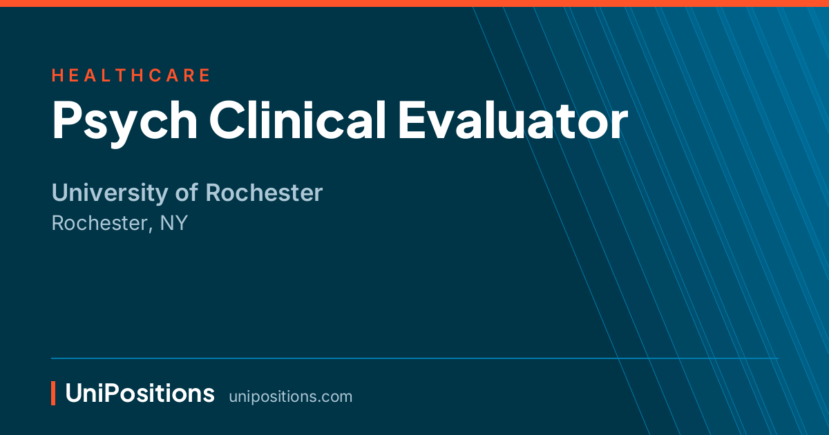 Psych Clinical Evaluator at University of Rochester, Rochester, NY