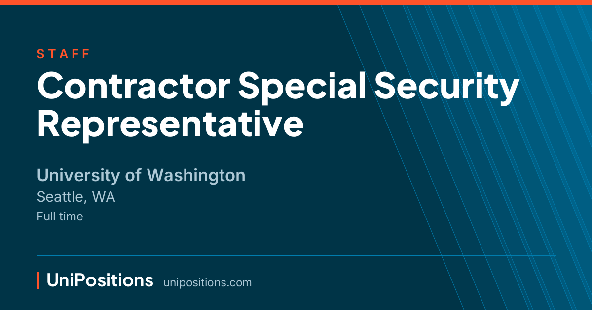 Contractor Special Security Representative at University of Washington, Seattle, WA