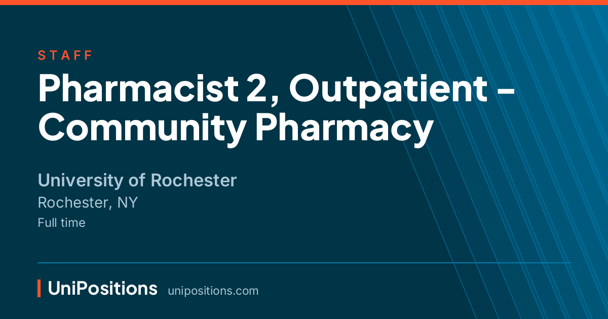 Pharmacist 2, Outpatient - Community Pharmacy at University of Rochester, Rochester, NY