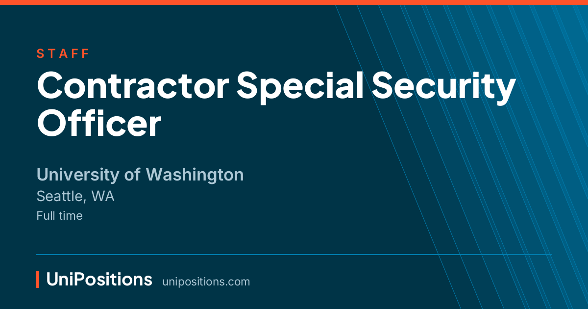 Contractor Special Security Officer at University of Washington, Seattle, WA