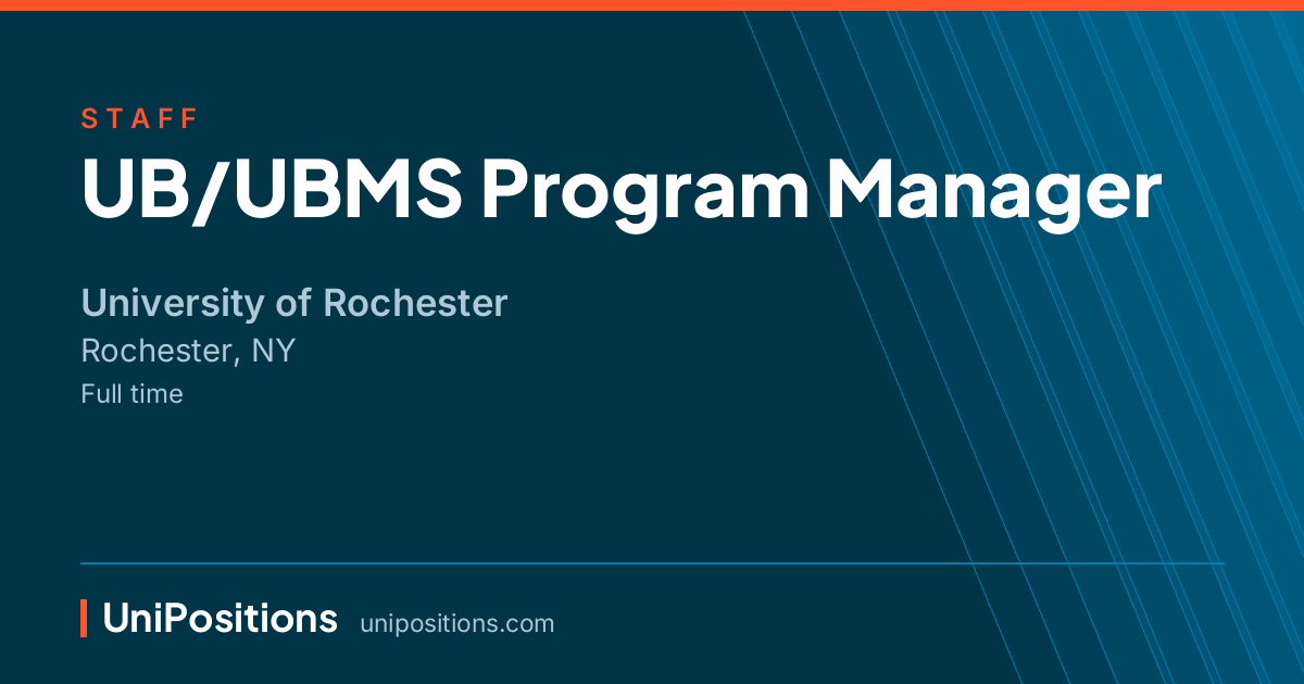 UB/UBMS Program Manager at University of Rochester, Rochester, NY