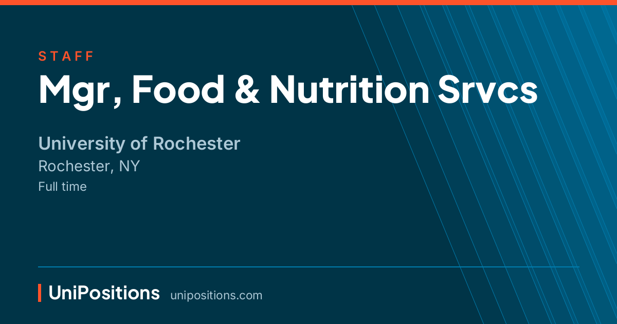 Mgr, Food & Nutrition Srvcs at University of Rochester, Rochester, NY