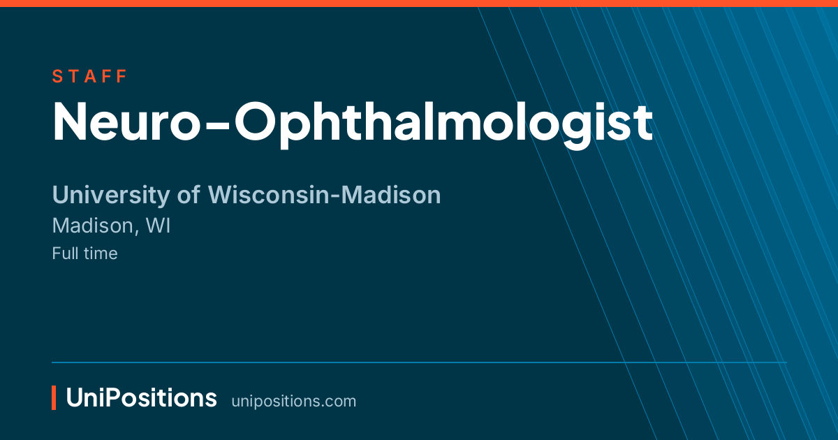 Neuro-Ophthalmologist at University of Wisconsin-Madison, Madison, WI