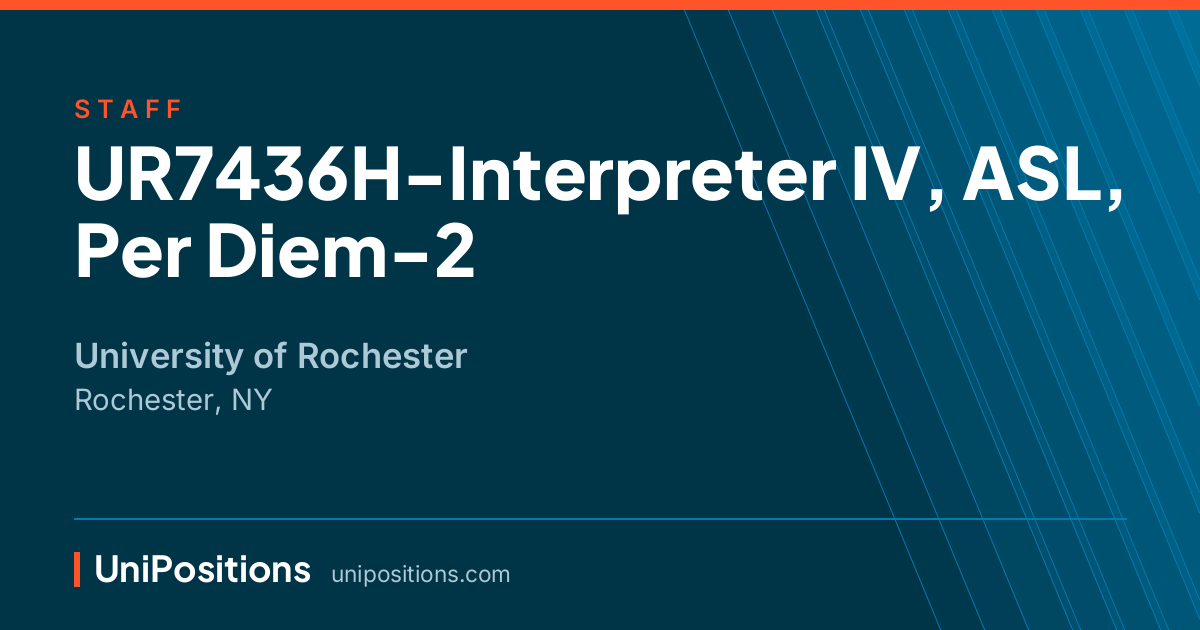 UR7436H-Interpreter IV, ASL, Per Diem-2 at University of Rochester, Rochester, NY