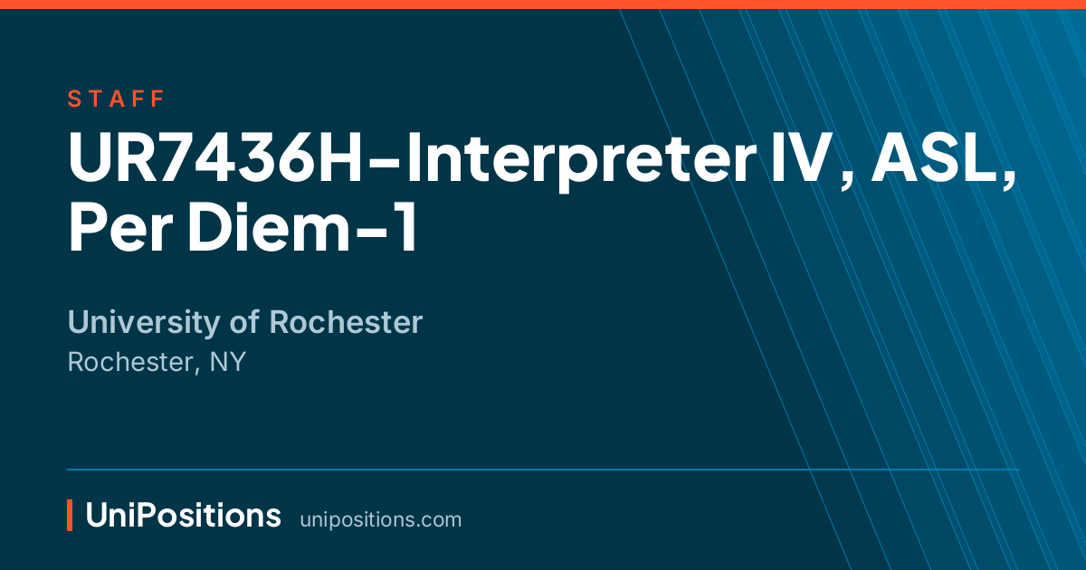 UR7436H-Interpreter IV, ASL, Per Diem-1 at University of Rochester, Rochester, NY