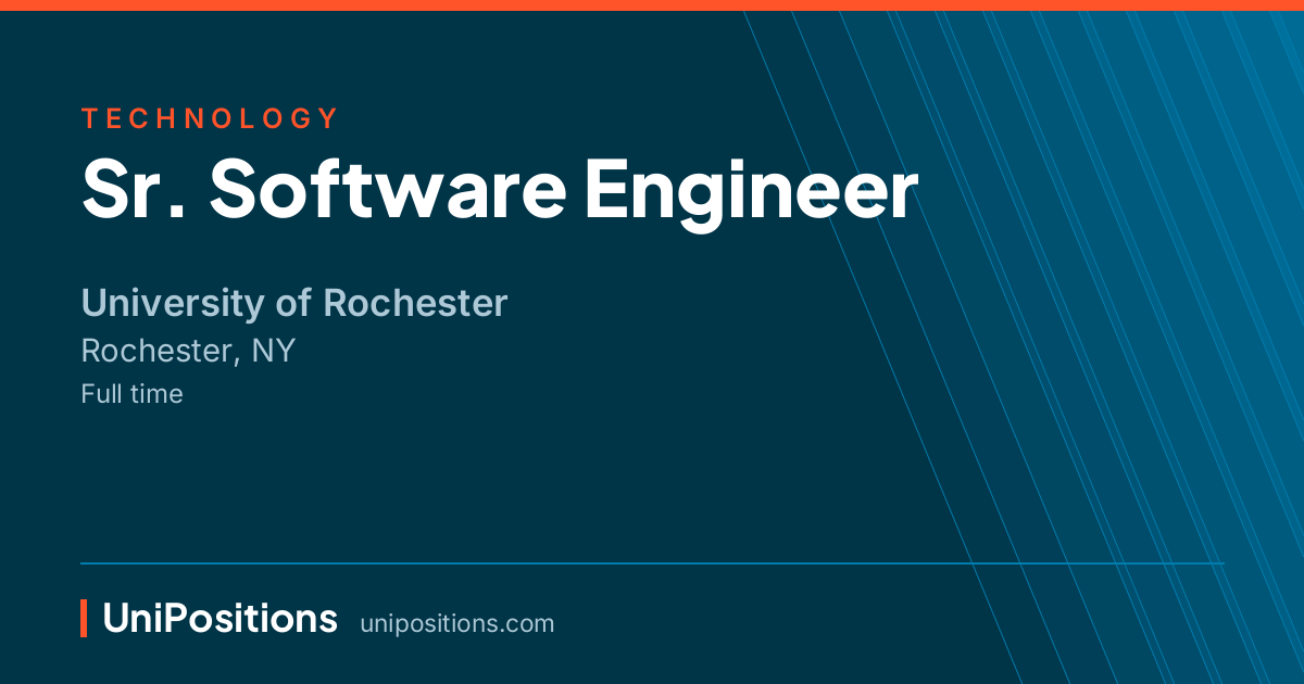 Sr. Software Engineer at University of Rochester, Rochester, NY