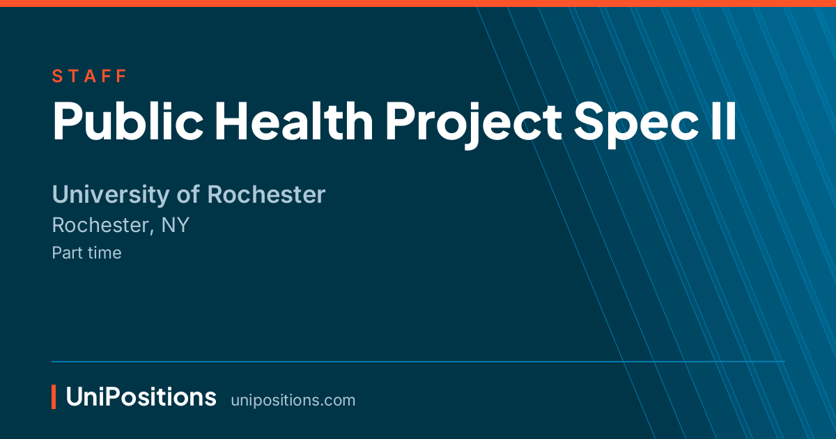 Public Health Project Spec II at University of Rochester, Rochester, NY