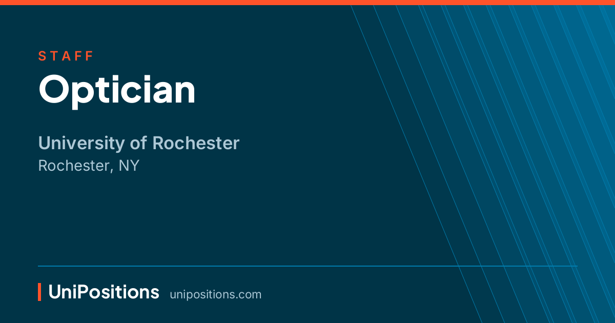 Optician at University of Rochester, Rochester, NY