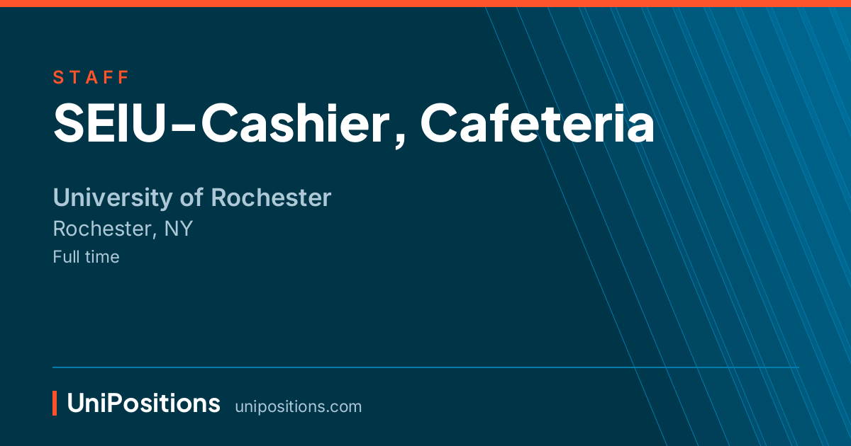 SEIU-Cashier, Cafeteria at University of Rochester, Rochester, NY