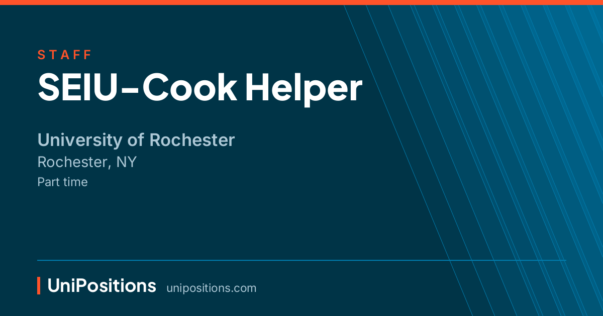 SEIU-Cook Helper at University of Rochester, Rochester, NY