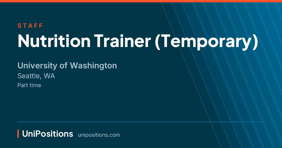 Nutrition Trainer (Temporary) at University of Washington, Seattle, WA