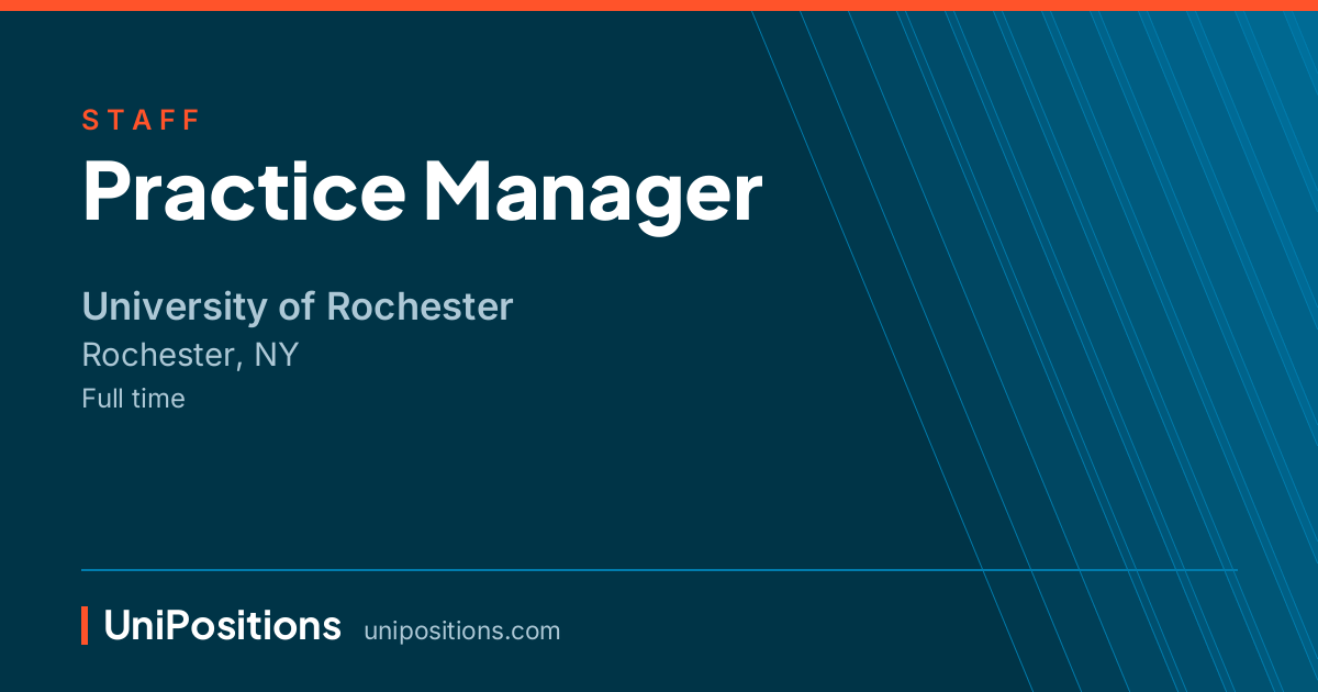 Practice Manager at University of Rochester, Rochester, NY