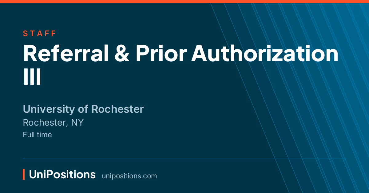 Referral & Prior Authorization III at University of Rochester, Rochester, NY