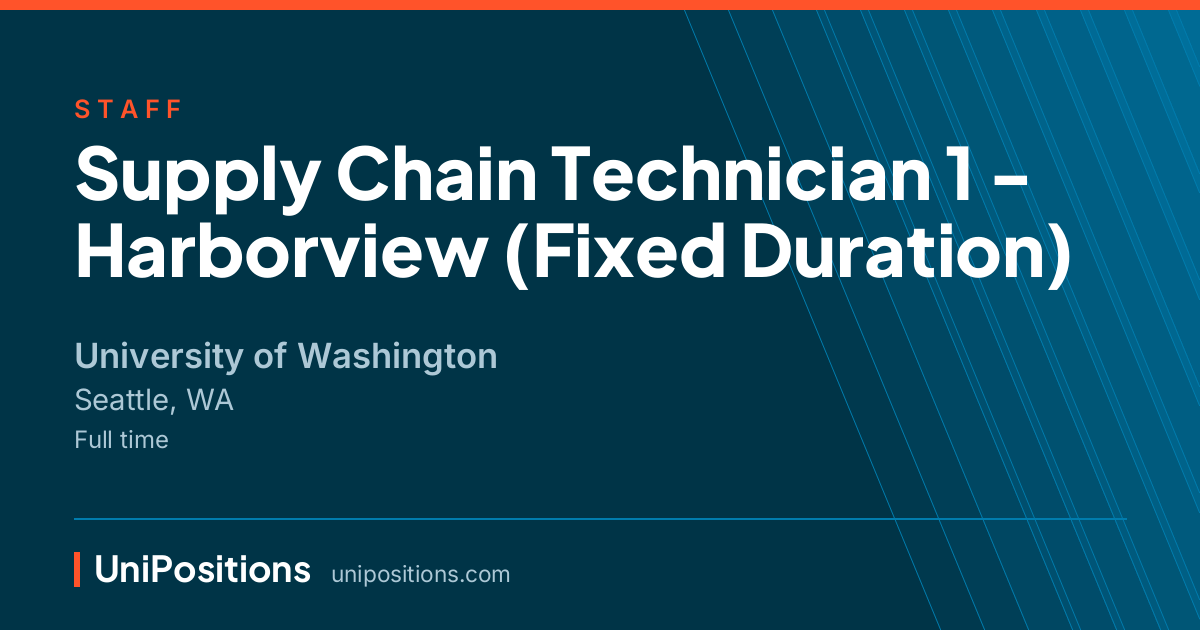 Supply Chain Technician 1 - Harborview (Fixed Duration) at University of Washington, Seattle, WA