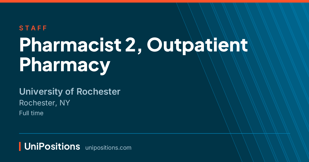 Pharmacist 2, Outpatient Pharmacy at University of Rochester, Rochester, NY