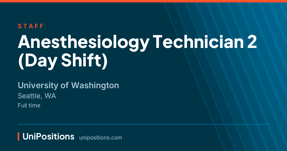 Anesthesiology Technician 2 (Day Shift) at University of Washington, Seattle, WA