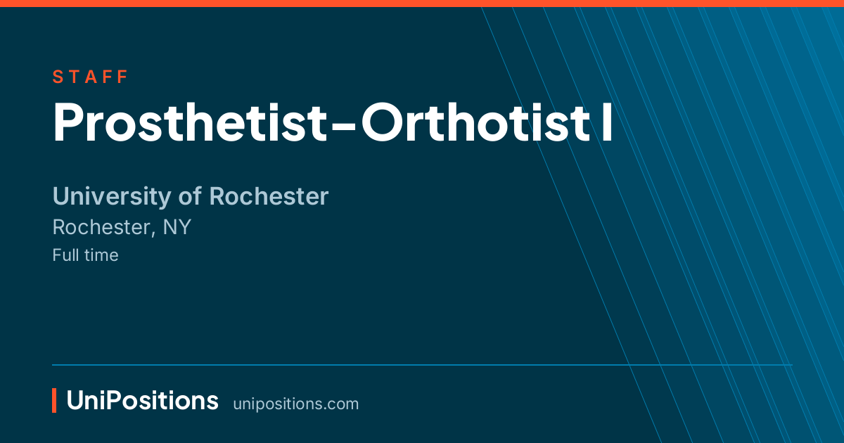 Prosthetist-Orthotist I at University of Rochester, Rochester, NY