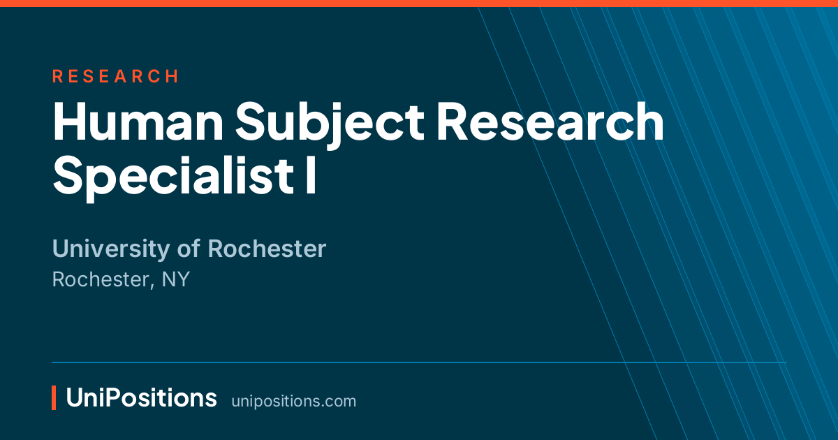 Human Subject Research Specialist I at University of Rochester, Rochester, NY